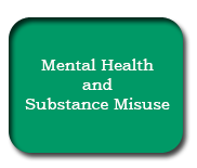 Mental Health & Substance Misuse